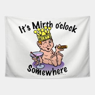 It's Mirth O'Clock Somewhere Tapestry