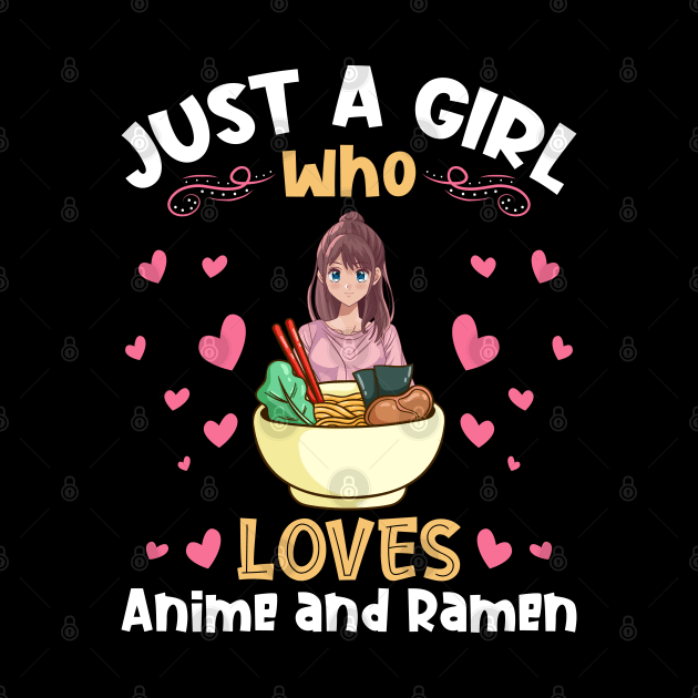 Just a Girl Who Loves Anime and Ramen Kawaii Anime Ramen Lover by aneisha