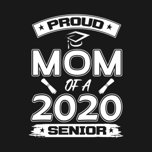 Proud mom of a 2020 senior T-Shirt