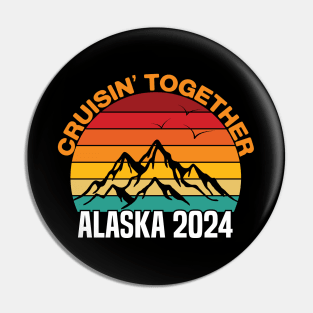 cruisin together alaska 2024 vacation trip Pin