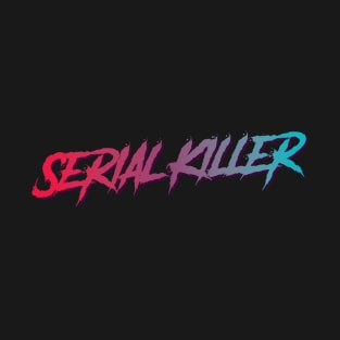 Serial Killer Typographic Design T-Shirt