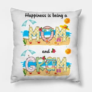 Happiness Is Being A Mom And Gram Summer Beach Happy Mother's Pillow