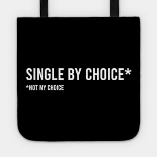 Single by Choice... Tote