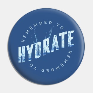 Remember to Hydrate Pin