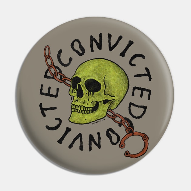 Convicted Pin by alowerclass