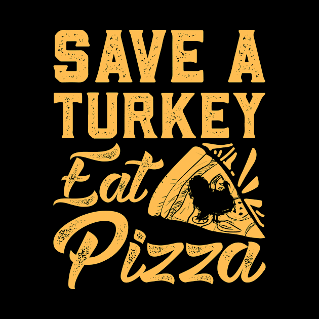 Save a turkey eat pizza by dennex85