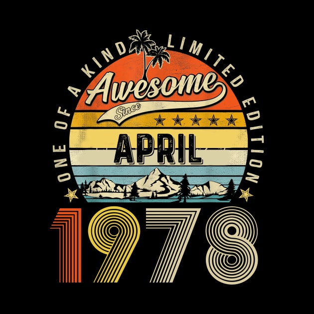 Awesome Since April 1978 Vintage 45th Birthday by Brodrick Arlette Store