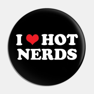 I Heart Hot Nerds Pin