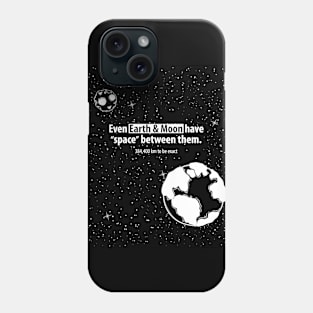 Give me Space Phone Case