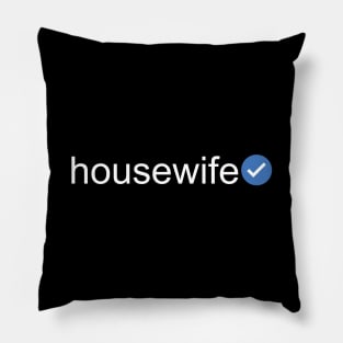 Verified Housewife (White Text) Pillow