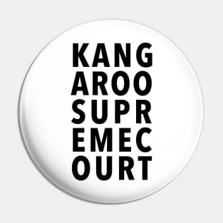 KANGAROO SUPREME COURT Pin