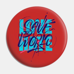 Save world love hate Pin