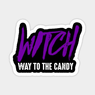 WITCH WAY TO THE CANDY Magnet