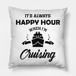 Cruiser - It's always happy hour when I'm cruising Pillow