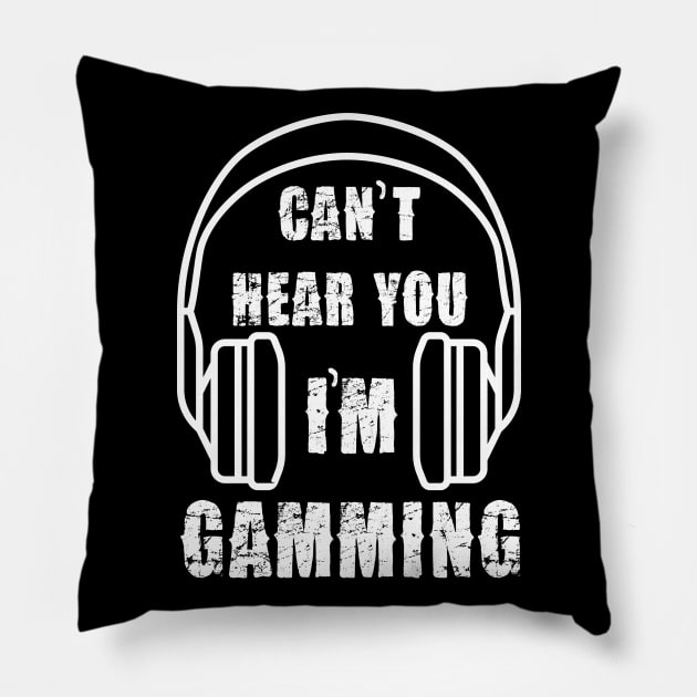 funny headset cant hear you im gaming Pillow by Pannolinno