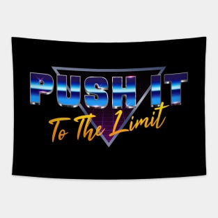 Push It To The Limit Tapestry