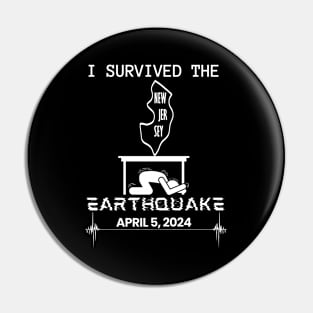 I Survived the New Jersey, NJ, NYC New York Earthquake April 5, 2024, Map of New Jersey Memorabilia Pin