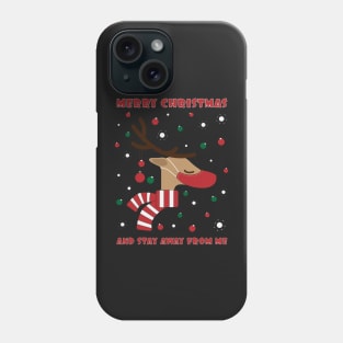 Merry Christmas and stay away from me 3 Phone Case