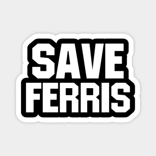 Save Ferris Magnet