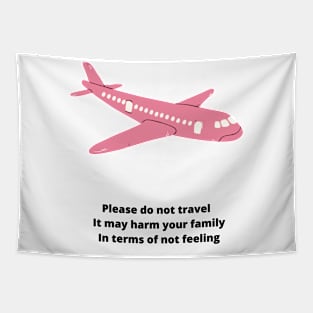 Please do not travel Tapestry