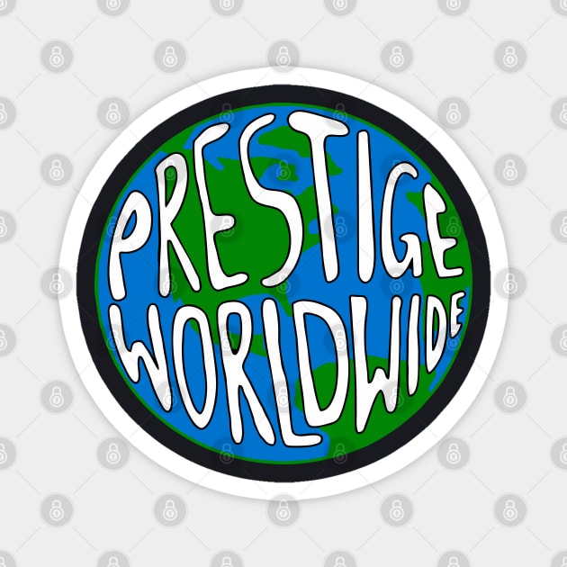 Prestige Worldwide Magnet by The Lamante Quote