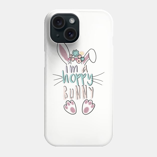 I’m a hoppy bunny Easter design Phone Case by Sheila’s Studio