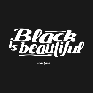 BLACK IS BEAUTIFUL T-Shirt