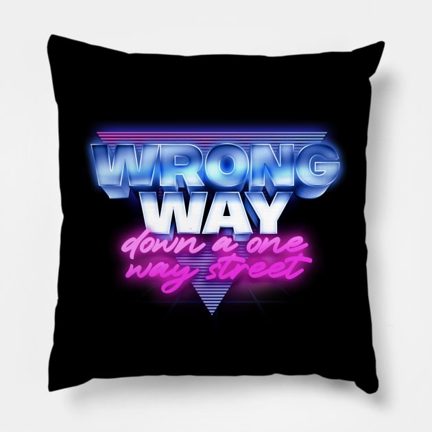 Limmy / Wrong Way - Down A One Way Street Pillow by DankFutura