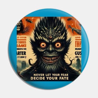 Never let your fear decide your fate Pin