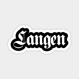 Langen written with gothic font Magnet