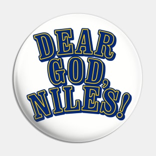 Dear God, Niles! Pin