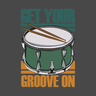 Get Your Groove On T-Shirt