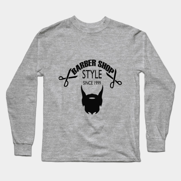 Barber Shop Barber Shop Long Sleeve T Shirt Teepublic