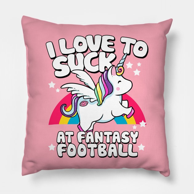 I Suck At Fantasy Football Loser Unicorn Pillow by Boots