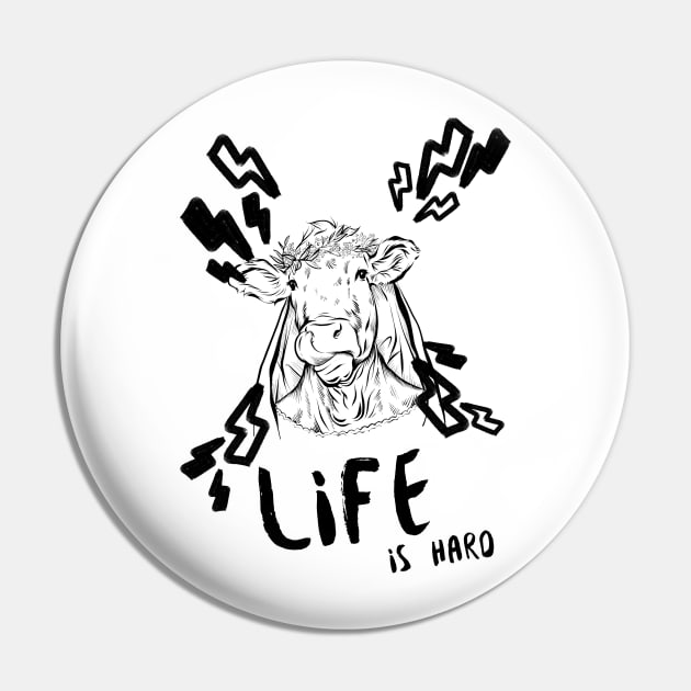 Life is Hard Cow Face Pin by Soba Wave Studio