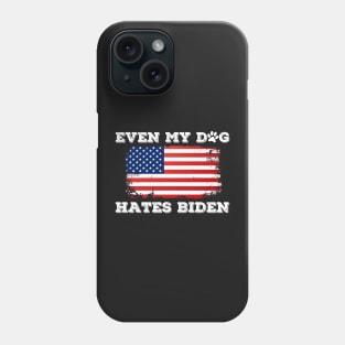 Even My Dog Hates Biden Phone Case