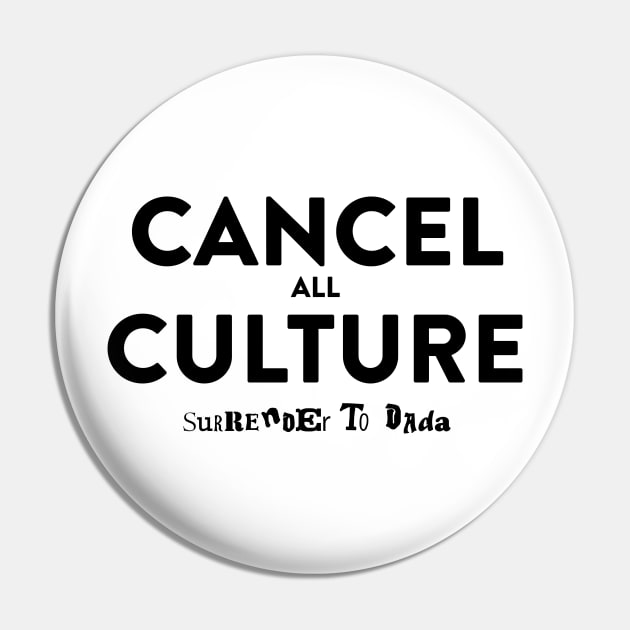 Cancel (all) Culture Pin by annearchet