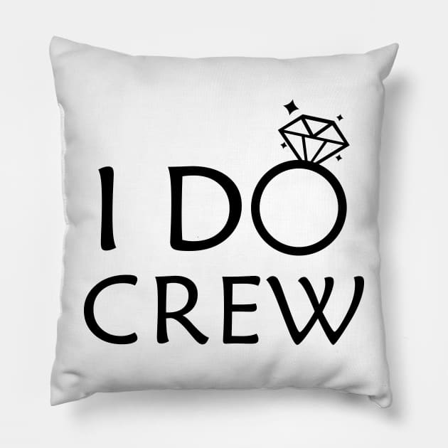 I do crew - Bridesmaid Pillow by KC Happy Shop