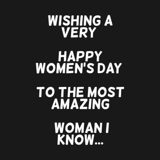 Wishing A Very Happy Women's Day T-Shirt