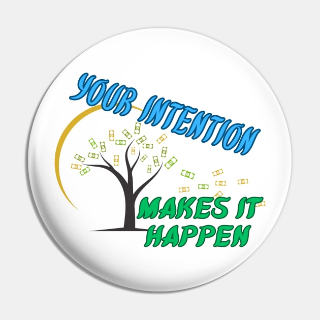 Your intention makes it happen Pin by BOUTIQUE MINDFUL 