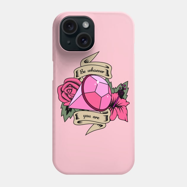 Be Whoever You Are Phone Case by SlothgirlArt