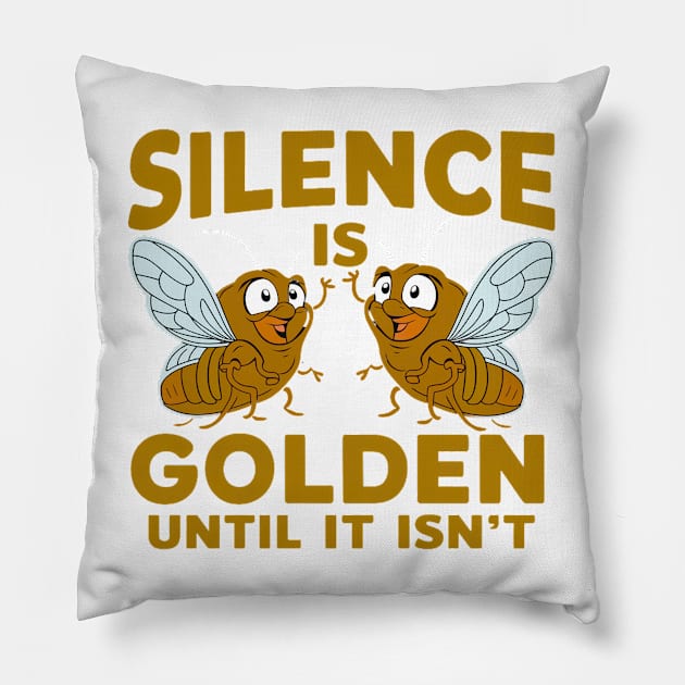 Silence Is Golden Until It Isn't Pillow by mdr design