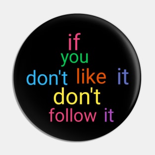 If you don't like it don't follow it Pin