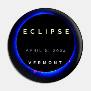 Vermont Solar Eclipse Totality April 8 2024 Pin