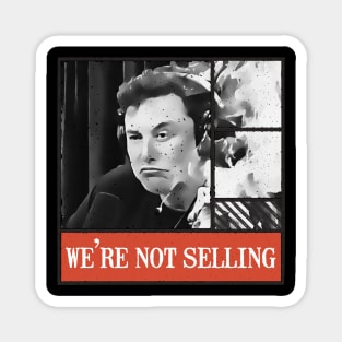 We're not selling Magnet