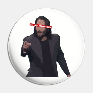 You Are Breathtaking - Legendary Mr Keanu Pin