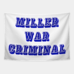 Miller - War Criminal - Front Tapestry