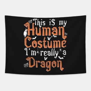 This Is My Human Costume I'm Really A Dragon - Halloween design Tapestry