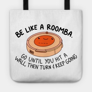 Be like a roomba (orange) Tote