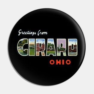 Greetings from Girard Ohio Pin